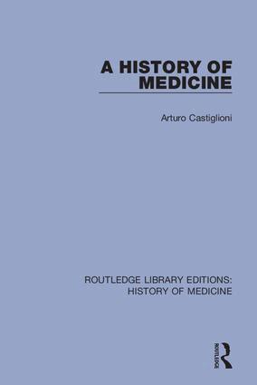 Arturo Castiglioni - History of Medicine, Inbunden