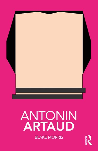 Blake Morris - Antonin Artaud, Inbunden