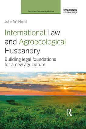 John W. Head - International Law and Agroecological Husbandry, Häftad