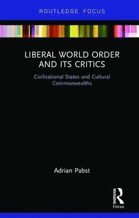 Liberal World Order and Its Critics 1