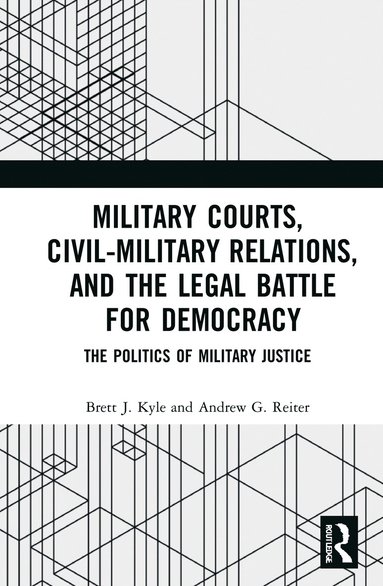 bokomslag Military Courts, Civil-Military Relations, and the Legal Battle for Democracy