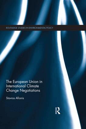 Stavros Afionis - European Union in International Climate Change Negotiations, Häftad