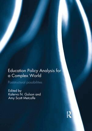 Kalervo Gulson, Amy Metcalfe - Education Policy Analysis for a Complex World, Häftad