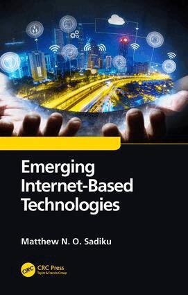 Matthew N. O. Sadiku - Emerging Internet-Based Technologies, Inbunden