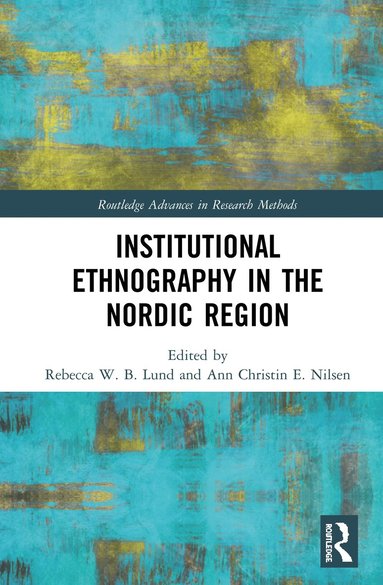 bokomslag Institutional Ethnography in the Nordic Region