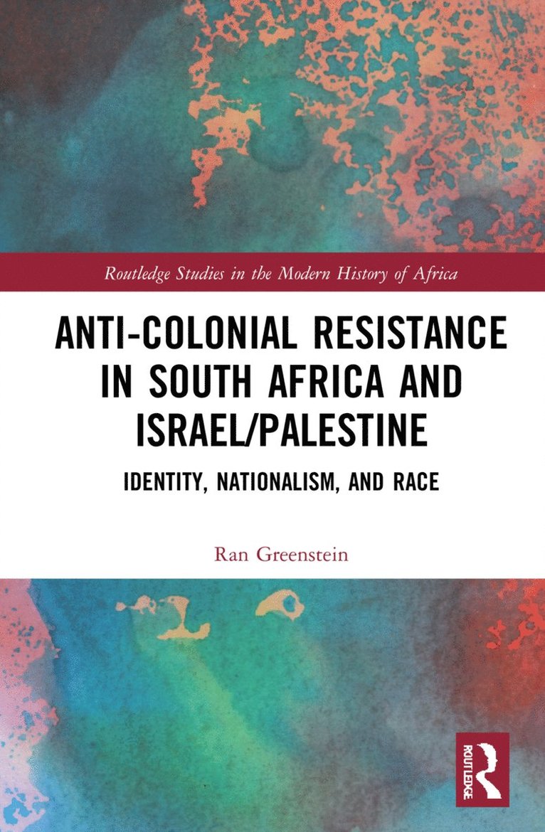 Anti-Colonial Resistance in South Africa and Israel/Palestine 1