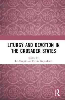 bokomslag Liturgy and Devotion in the Crusader States