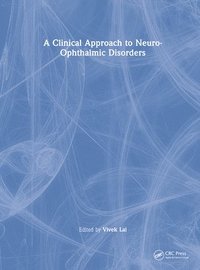 bokomslag A Clinical Approach to Neuro-Ophthalmic Disorders