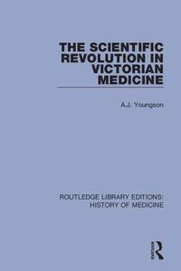 bokomslag The Scientific Revolution in Victorian Medicine