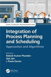 bokomslag Integration of Process Planning and Scheduling
