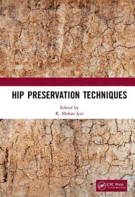 K. Mohan Iyer - Hip Preservation Techniques, Inbunden