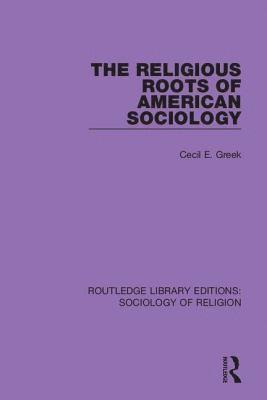 bokomslag The Religious Roots of American Sociology