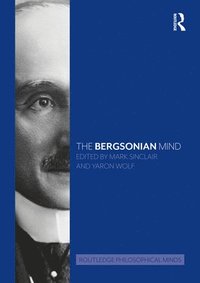 bokomslag The Bergsonian Mind
