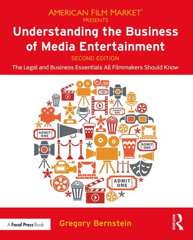 Gregory Bernstein - Understanding the Business of Media Entertainment, Häftad