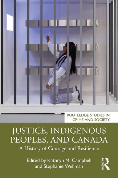 Kathryn M. Campbell, Stephanie Wellman - Justice, Indigenous Peoples, and Canada, Inbunden