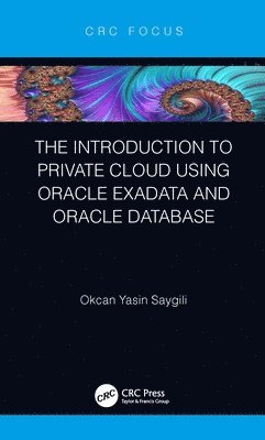 bokomslag The Introduction to Private Cloud using Oracle Exadata and Oracle Database
