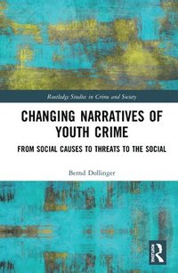 bokomslag Changing Narratives of Youth Crime