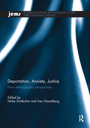 Heike Drotbohm, Ines Hasselberg - Deportation, Anxiety, Justice, Häftad