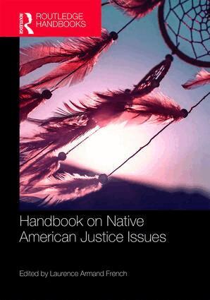 Laurence Armand French - Routledge Handbook on Native American Justice Issues, Inbunden