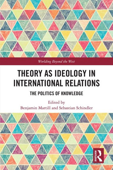 bokomslag Theory as Ideology in International Relations