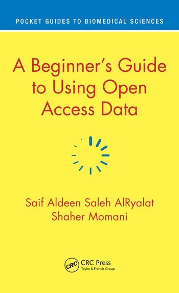 Saif Aldeen Saleh AlRyalat, Shaher Momani, Saif Aldeen Saleh (Professor at University of Jordan) AlRyalat, Shaher (Professor at The University of Jordan) Momani, Saif Aldeen Saleh Alryalat - Beginner’s Guide to Using Open Access Data, Inbunden