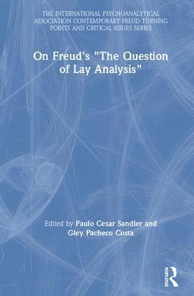 Paulo Cesar Sandler, Gley Pacheco Costa - On Freud's "The Question of Lay Analysis", Inbunden