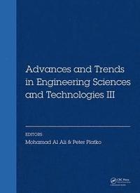 bokomslag Advances and Trends in Engineering Sciences and Technologies III