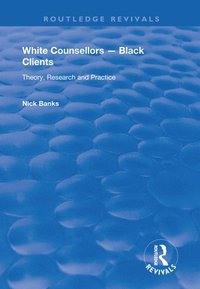 bokomslag White Counsellors - Black Clients