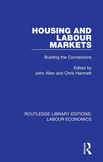 John Allen, Chris Hamnett - Housing and Labour Markets, Inbunden