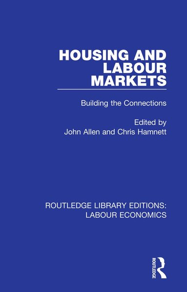 John Allen, Chris Hamnett - Housing and Labour Markets, Häftad