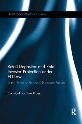 Constantinos Tokatlides - Retail Depositor and Retail Investor Protection under EU Law, Häftad