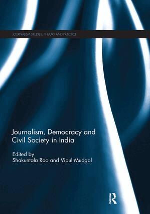 Shakuntala Rao, Vipul Mudgal - Journalism, Democracy and Civil Society in India, Häftad