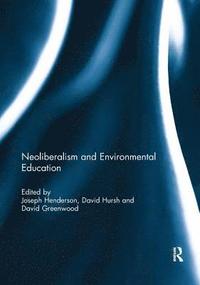 bokomslag Neoliberalism and Environmental Education