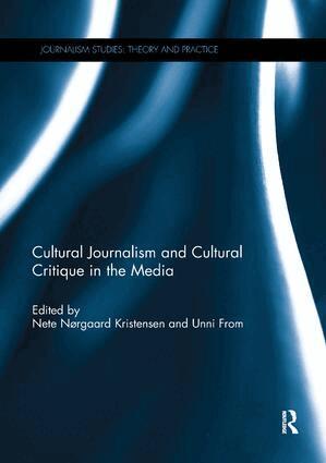 Nete Kristensen, Unni From - Cultural Journalism and Cultural Critique in the Media, Häftad
