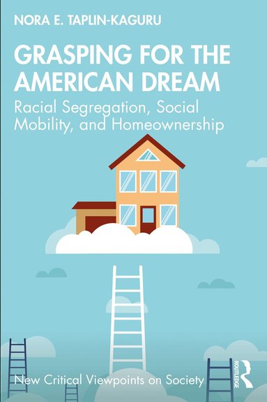 Nora E. Taplin-Kaguru - Grasping for the American Dream, Häftad