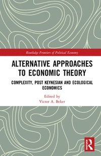 bokomslag Alternative Approaches to Economic Theory