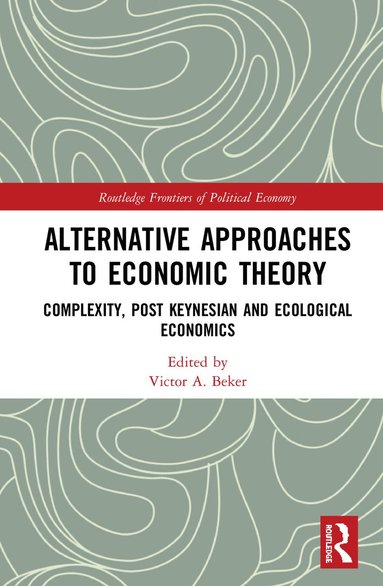bokomslag Alternative Approaches to Economic Theory