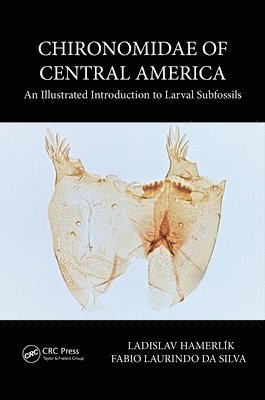 Ladislav Hamerlík, Fabio Laurindo da Silva, Ladislav Hamerlik, Fabio Laurindo Da Silva - Chironomidae of Central America, Häftad