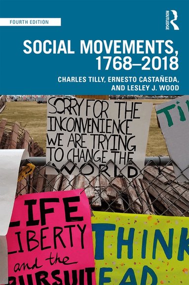 Charles Tilly, Ernesto Castañeda, Lesley J. Wood - Social Movements, 1768 - 2018, Häftad