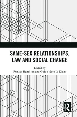 Same-Sex Relationships, Law and Social Change 1