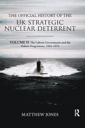 The Official History of the UK Strategic Nuclear Deterrent 1