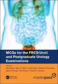 bokomslag MCQs for the FRCS(Urol) and Postgraduate Urology Examinations