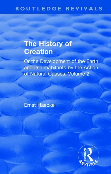 Ernst Haeckel - History of Creation, Häftad