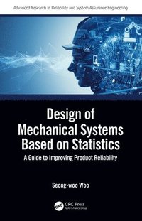 bokomslag Design of Mechanical Systems Based on Statistics