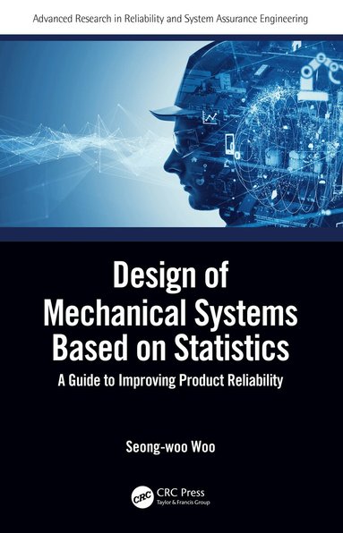 Seong-woo Woo - Design of Mechanical Systems Based on Statistics, Inbunden