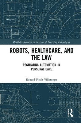 Robots, Healthcare, and the Law 1