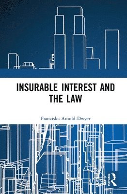 Insurable Interest and the Law 1