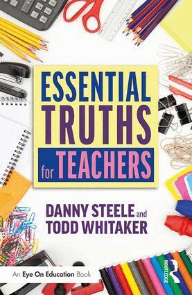 Danny Steele, Todd Whitaker - Essential Truths for Teachers, Häftad