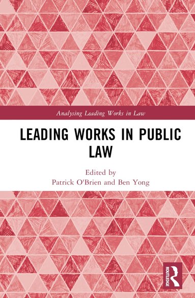 Patrick O'Brien, Ben Yong - Leading Works in Public Law, Inbunden