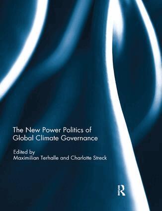 Maximilian Terhalle, Charlotte Streck - New Power Politics of Global Climate Governance, Häftad
